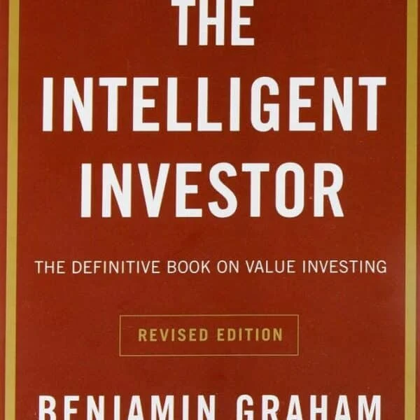 The Intelligent Investor : The Definitive Book on Value Investing